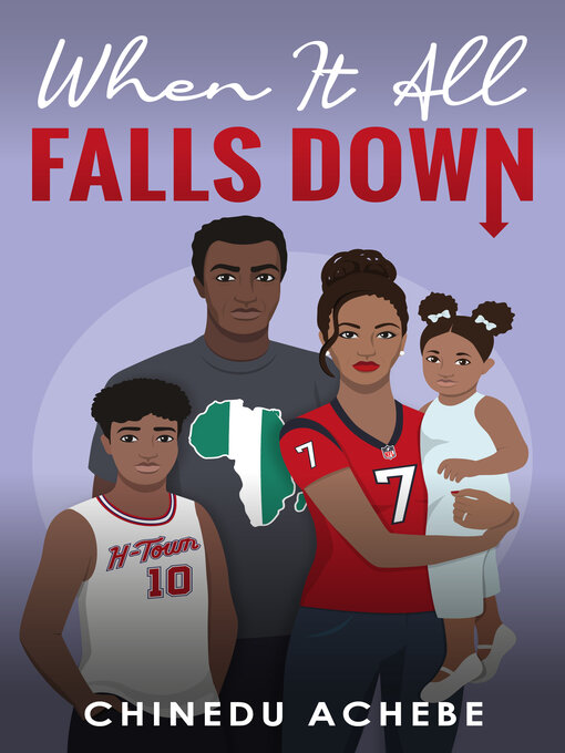 Title details for When It All Falls Down by Chinedu Achebe - Available